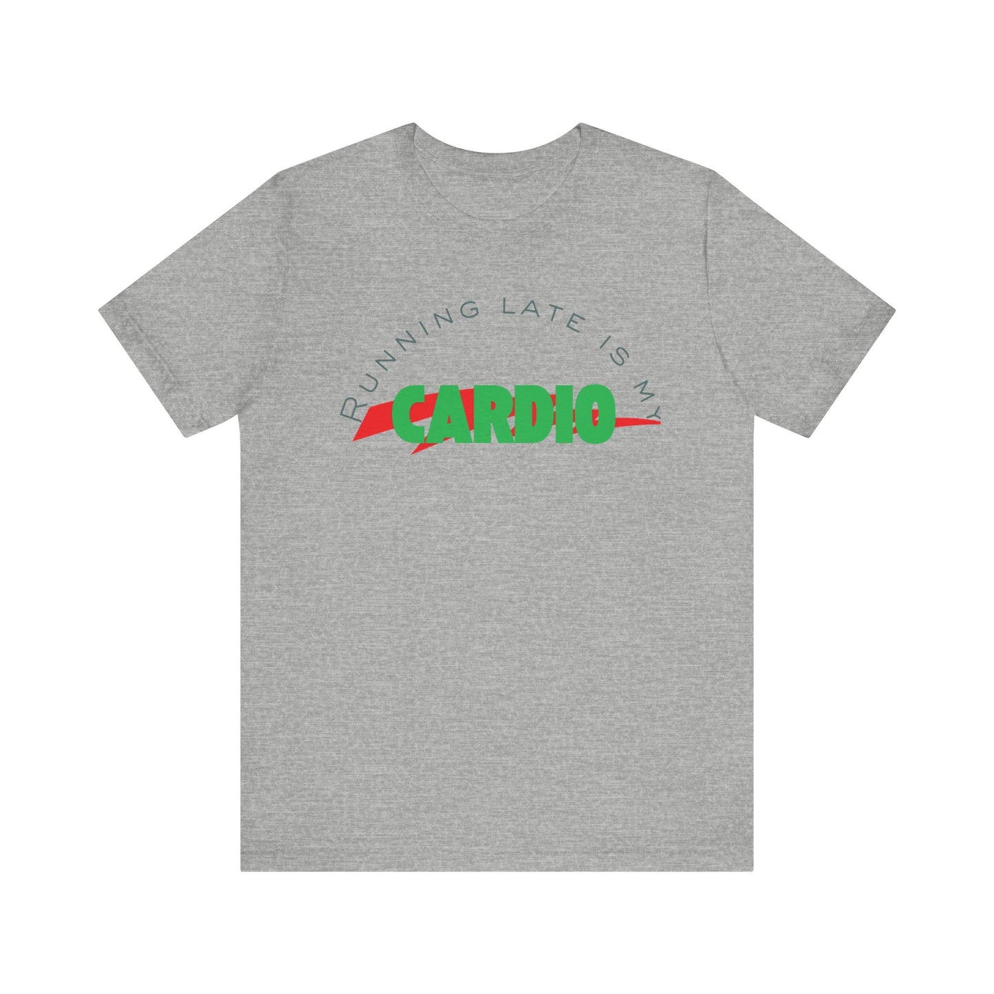 Funny Fitness Tee, Running Late is My Cardio Shirt, Gift for Gym Lovers, Unisex Workout Top, Humor Tee for Exercise