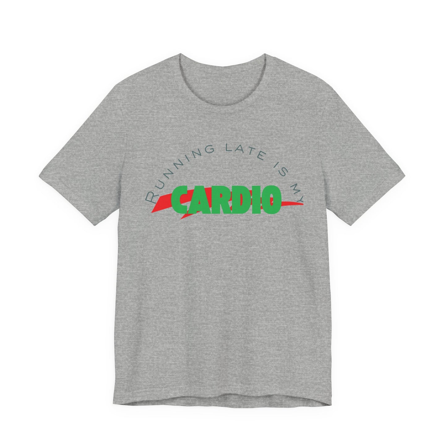Funny Fitness Tee, Running Late is My Cardio Shirt, Gift for Gym Lovers, Unisex Workout Top, Humor Tee for Exercise